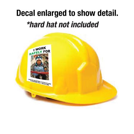Why I Work Safe Today Hard Hat Safety Decal 2 x 3
