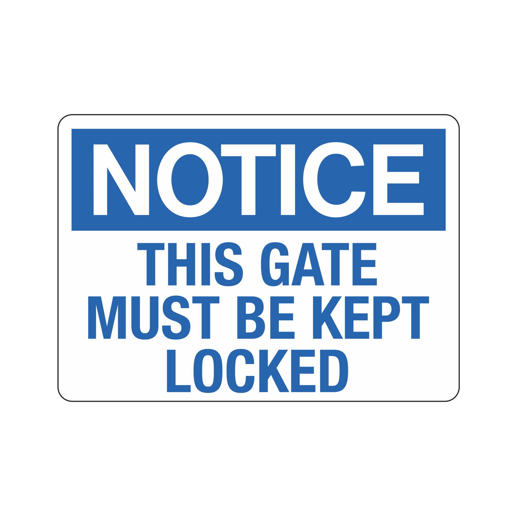 Gate Directional - Notice This Gate Must Be Kept Locked 10 x 14