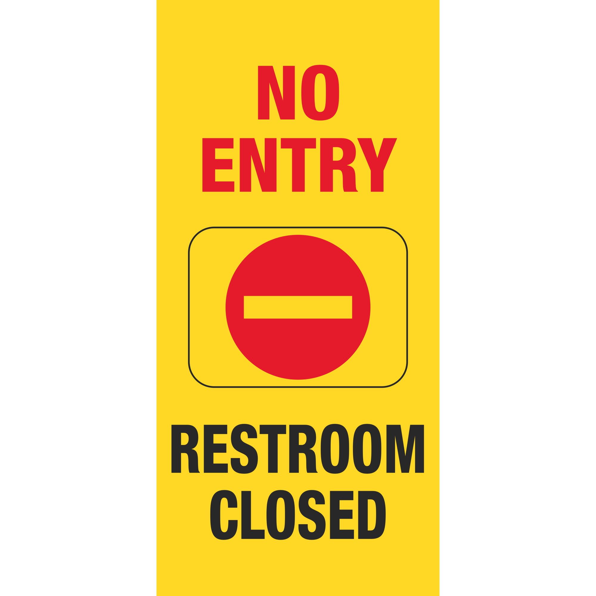 Safety Floor Signs - No Entry, Restroom Closed 25.5 x 10 x 1.5