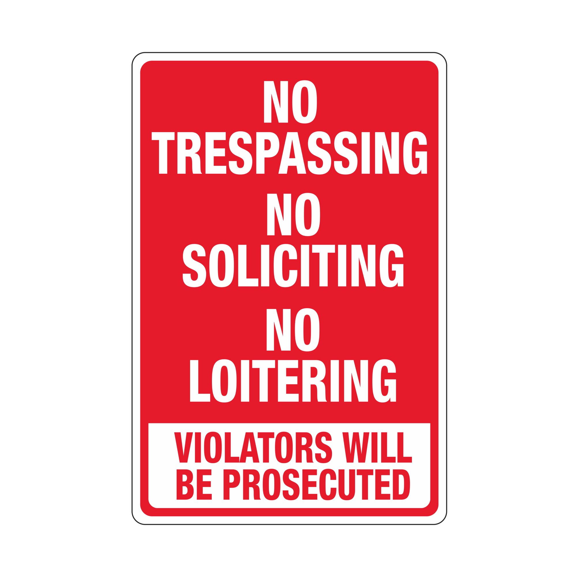 no-trespassing-no-soliciting-no-loitering-trespassers-will-be