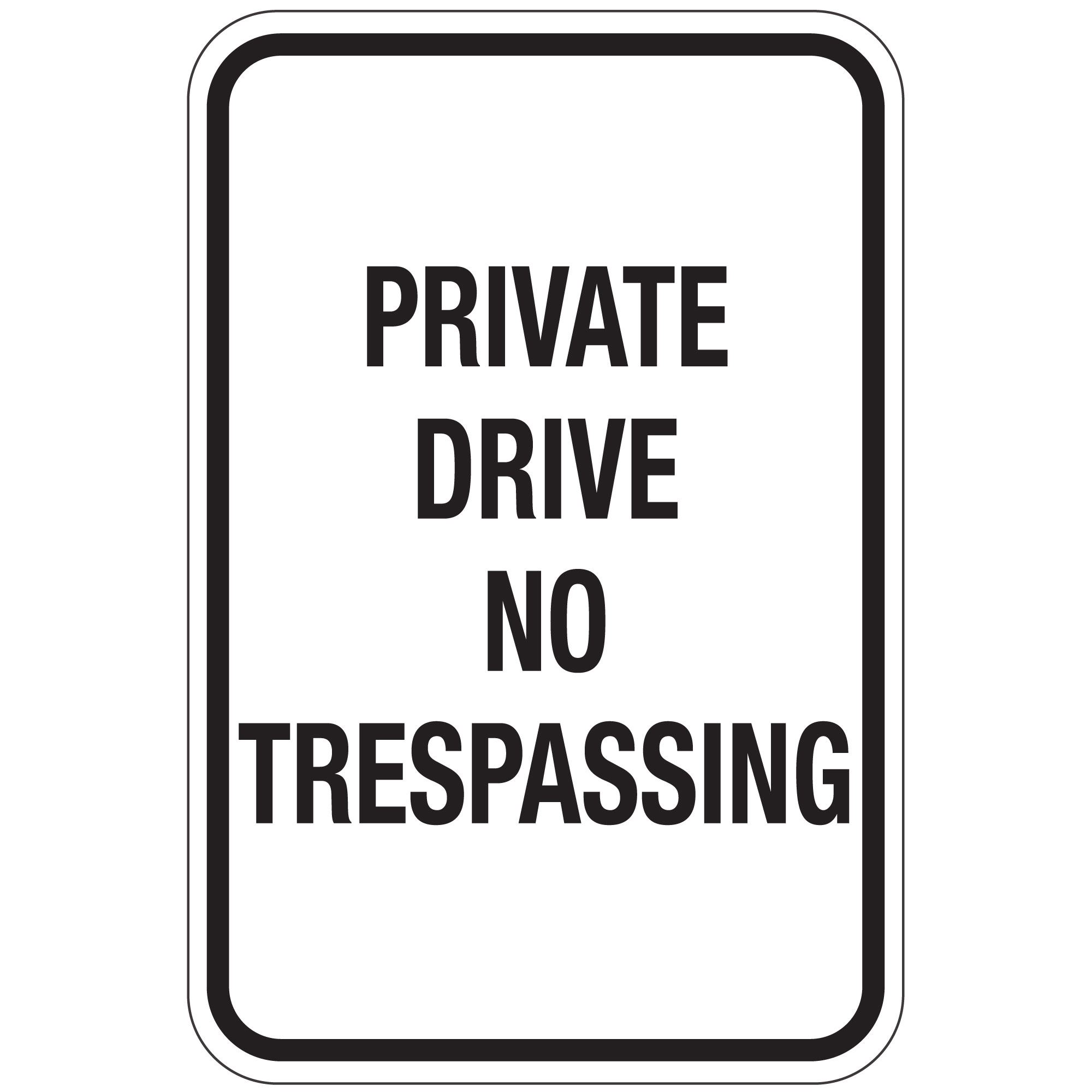 Private Drive No Trespassing Sign 12x18 Carlton Industries 4026