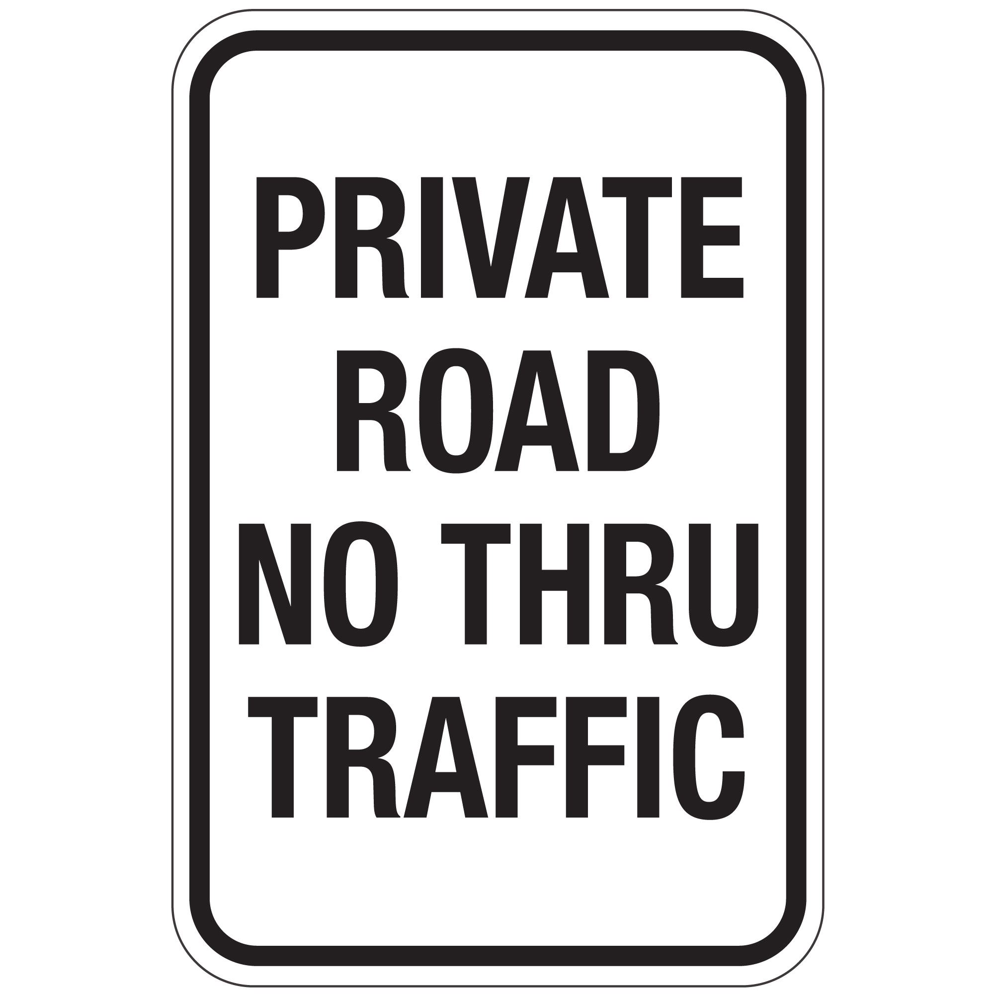 Private Road No Thru Traffic Sign 12