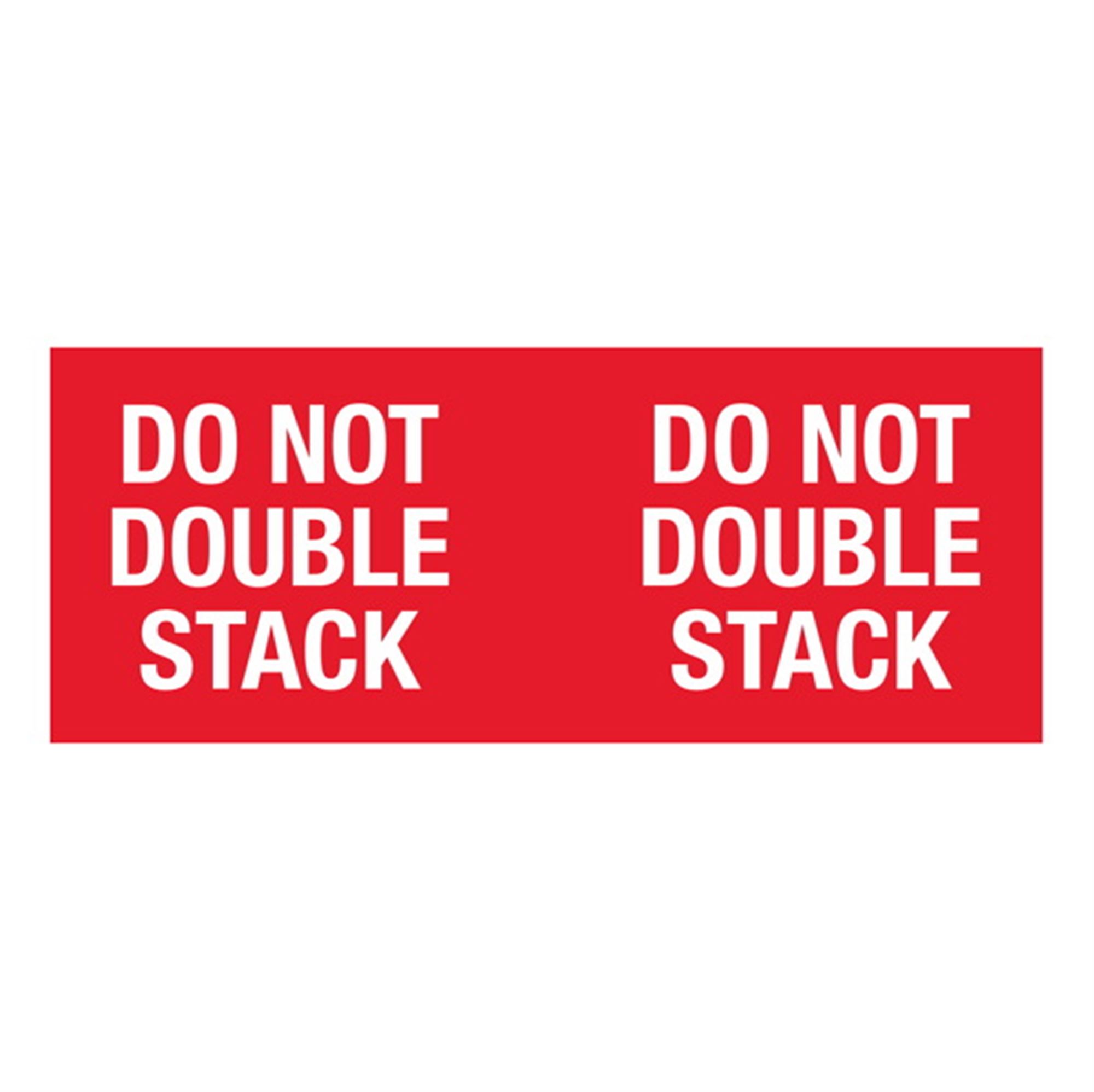 Do Not Double Stack - 4 x 10 | Carlton Industries