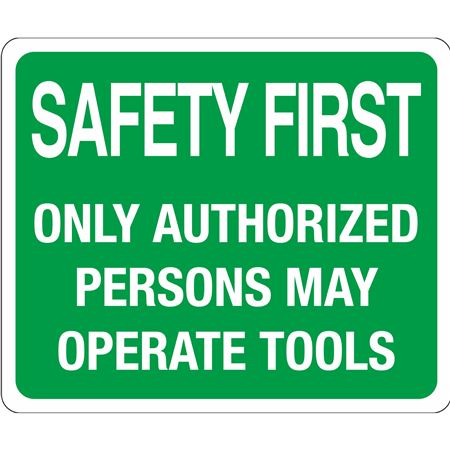 Safety First Only Authorized Persons May Operate 10 x 14 Polyethylene