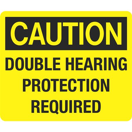 Caution Double Hearing Protection Required Sign 10 x 14 Polyethylene