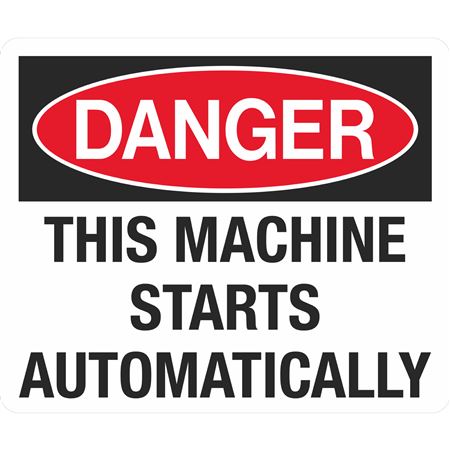 Danger This Machine Starts Automatically Sign 10 x 14 Polyethylene