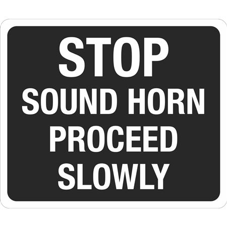 20 x 24 Vinyl Stop Sound Horn Proceed Slowly Sign