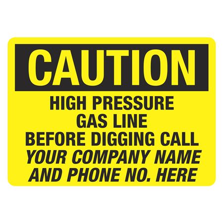 Caution High Pressure Gas Line Before Digging Call - 10 x 14 Sign