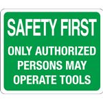 Safety First Only Authorized Persons May Operate 10 x 14 Polyethylene