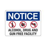 Notice Alcohol, Drug and Gun Free Facility Sign