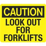 10 x 14 Poly Caution Look Out For Fork Lifts Sign