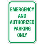 Emergency And Authorized Parking Only Sign 12"x18"