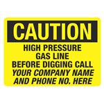 Caution High Pressure Gas Line Before Digging Call - 10 x 14 Sign