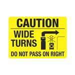 Caution Wide Turns Do Not Pass On Right Decal