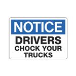 Notice Drivers Chock Your Trucks 10 x 14 Sign