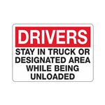 Drivers Stay In Truck While Being Unloaded 10 x 14 Sign