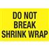 Pallet Labels - Do Not Break Shrink Wrap - 2 x 3