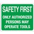 Safety First Only Authorized Persons May Operate 20 x 24 Polyethylene