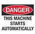 Danger This Machine Starts Automatically Sign 10 x 14 Aluminum