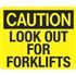 Caution Look Out For Forklifts Sign 10 x 14 Aluminum