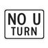 No U Turn - High Intensity Reflective Sign 18" x 24"